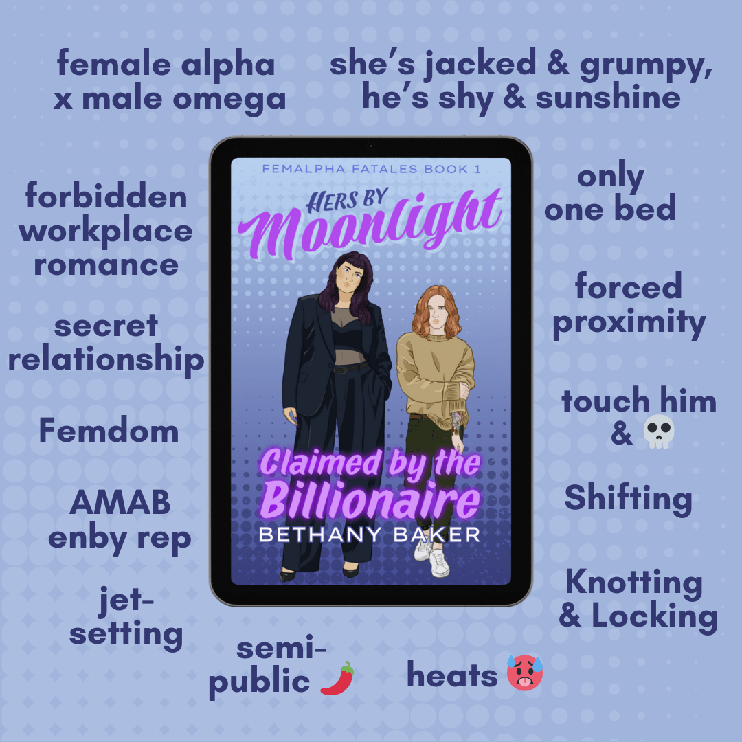 This graphic has the book's cover at the center. Starting from the top left and going clockwise, the text reads: Female alpha x male omega; she's jacked & grumpy, he's shy & sunshine; only one bed; forced proximity; touch him and die; shifting; knotting and locking; heats; semi-public spice; jet-setting; AMAB envy rep; secret relationship; forbidden workplace romance