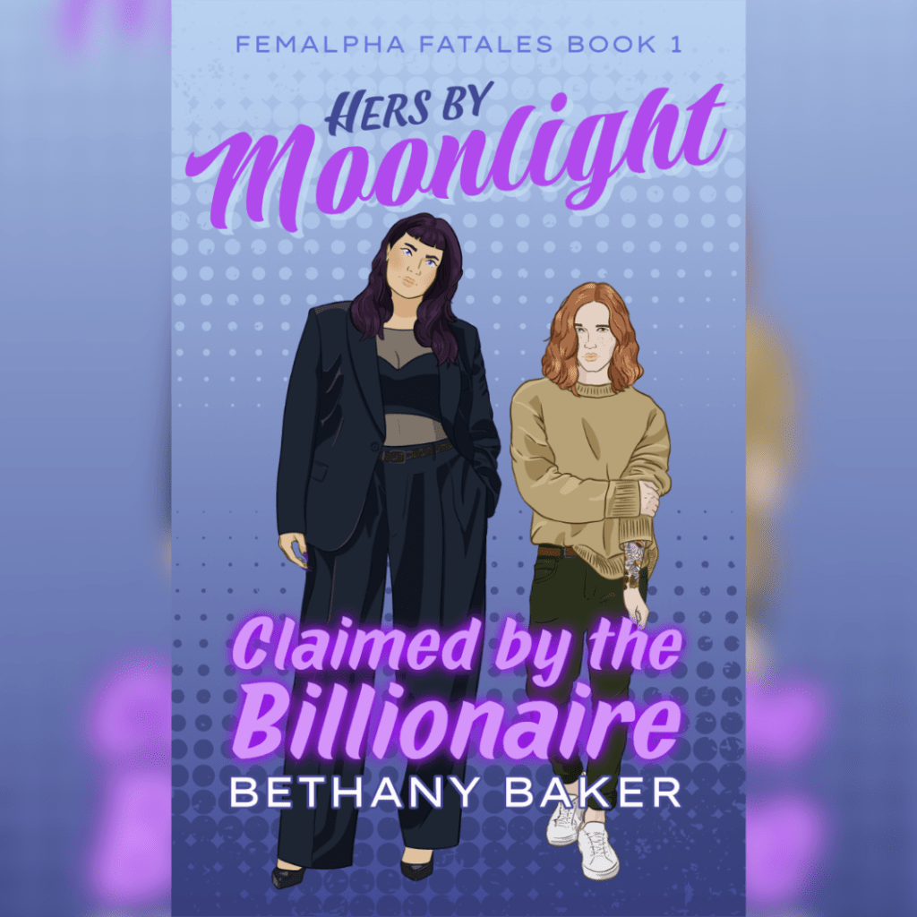 The cover of the book Hers by Moonlight: Claimed by the Billionaire by Bethany Baker. The cover shows an illustration of the two main characters, a tall woman in a stylish wide-legged suit and a shy shorter nonbinary person (Demi-boy) wearing a sweater and jeans. Both are White. She has long dark purple hair with blunt bangs and purple eyes. He has shoulder-length wavy copper hair and green eyes.
